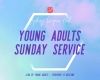 Young Adults Sunday Service