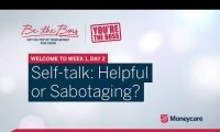 Be the Boss - Week 1, Day 2 - Self-talk: Helpful or sabotaging?