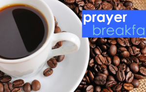 24/7 Prayer Breakfast