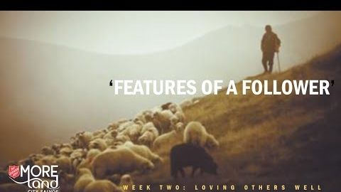 Features of a Follower: Love Others Well - Nigel McDonald v2