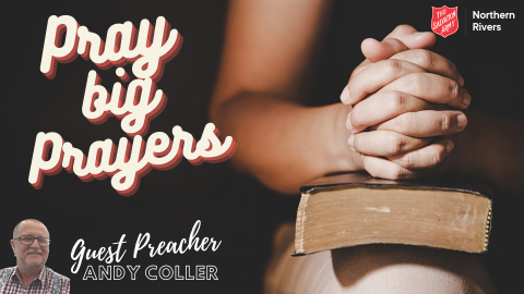 Pray Big Prayers - Andy Coller - 16.10.22