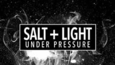 Salt & Light: Under Pressure - Part 3 (Pam)
