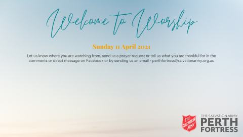 Sunday Worship Meeting 11 April 2021