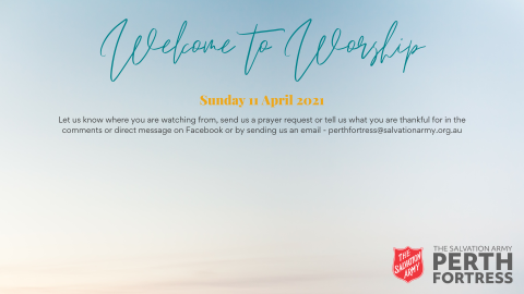 Sunday Worship Meeting 11 April 2021