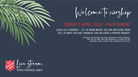 Palm Sunday Worship Meeting 5 April 2020