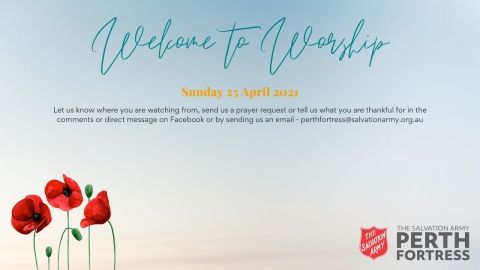 Worship Service 25 April 2021 - ANZAC Day