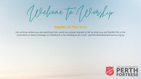 Worship Service 16 May 2021