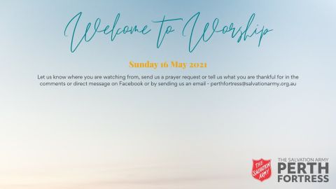 Worship Service 16 May 2021