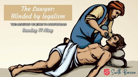 South Barwon Salvos Live Church| 15 May 2026 | The Lawyer: Blinded by legalism