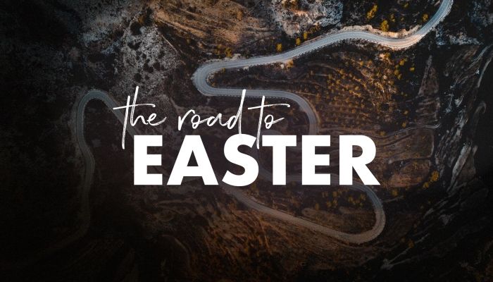 Road to Easter - Palm Sunday