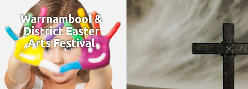 EASTER ARTS FESTIVAL 2026 | 13 March &ndash; 10 April Warrnambool & District Arts Festival