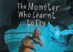 BOOK - The Monster Who learned to Fly