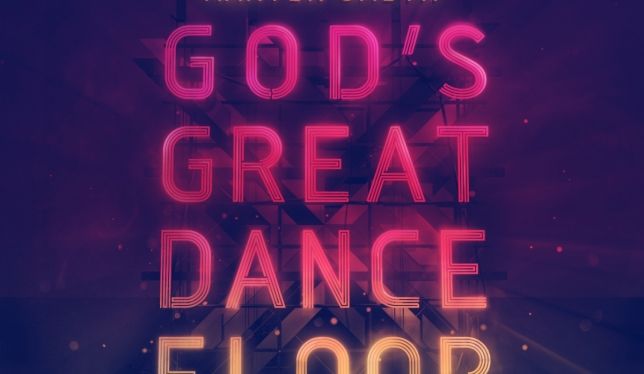 God's great dance floor