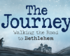 The journey: Walking the road to Bethlehem.