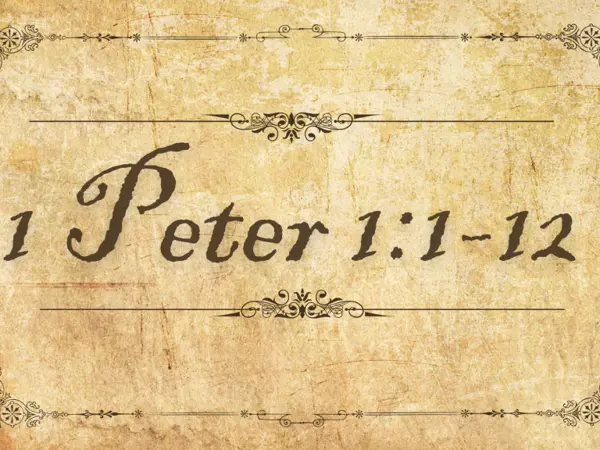 1 Peter 1:1-12