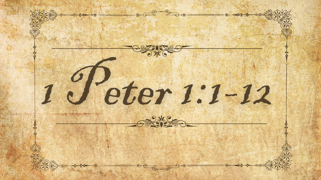 1 Peter 1:1-12