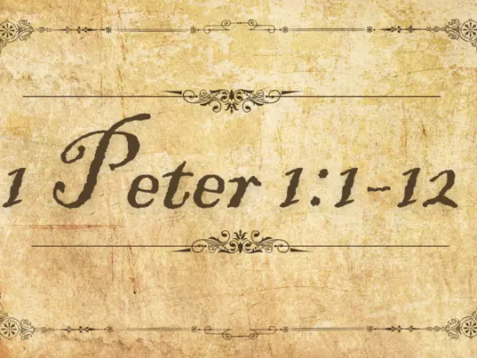 1 Peter 1:1-12