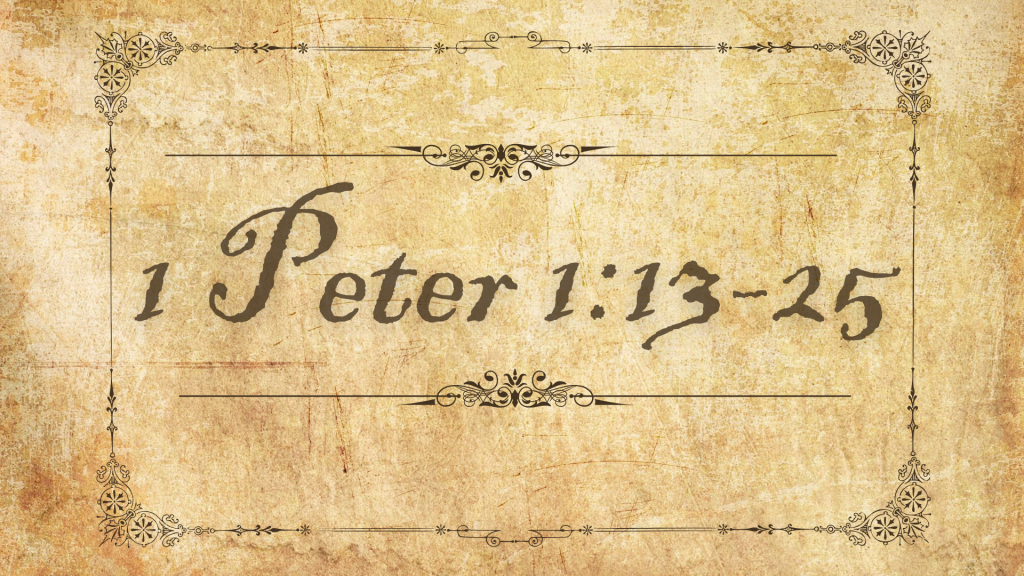 1 Peter 1:13-25