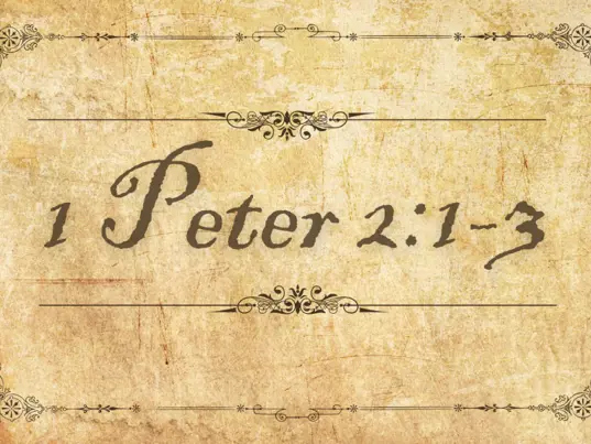 1 Peter 2:1-3
